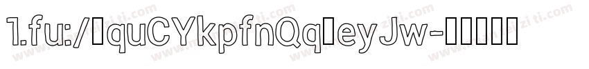 1.fu:/^quCYkpfnQq^eyJw字体转换